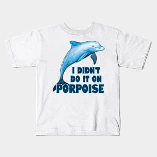 Porpoise Funny animal pun Kids T-Shirt